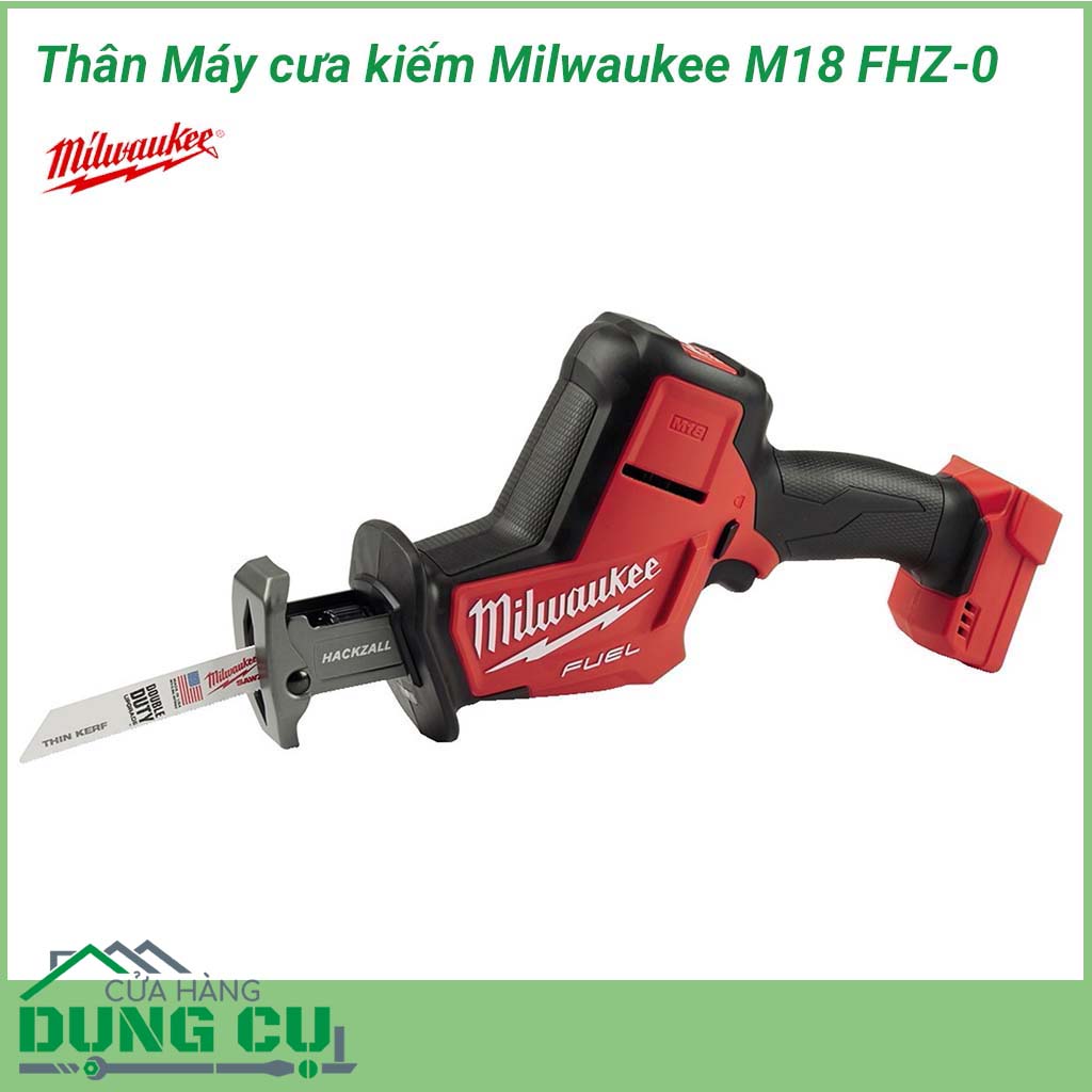 Thân máy cưa kiếm Milwaukee M18 FHZ-0&nbsp;công cụ sử dụng để cưa gỗ, cưa các ống kim loại,...chạy bằng pin 18V của Miwaukee