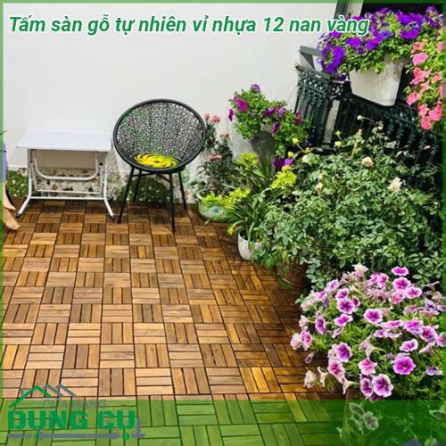 Sàn gỗ tự nhiên vỉ nhựa 12 nan vàng dễ lắp đặt. dễ lau chùi. Chịu nắng mưa tốt, không ẩm mốc, không mối mọt, cong vênh. Mặt trên là gỗ , mặt dưới là vỉ nhựa ,dưới vỉ nhựa có các đế nhọn cách mặt đất một khoảng cách để dễ dàng thoát nước