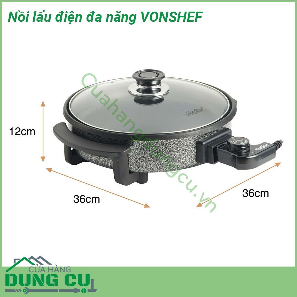 Nồi lẩu điện đa năng VONSHEF&nbsp;với đường kính 28cm nắp kính thủy tinh trong suốt cao cấp&nbsp;có khả năng chịu nhiệt và lực va đập lớn Lớp chống dính&nbsp;an toàn cho sức khỏe đồng thời không sản sinh ra các chất độc hại trong quá trình chế biên thực phẩm