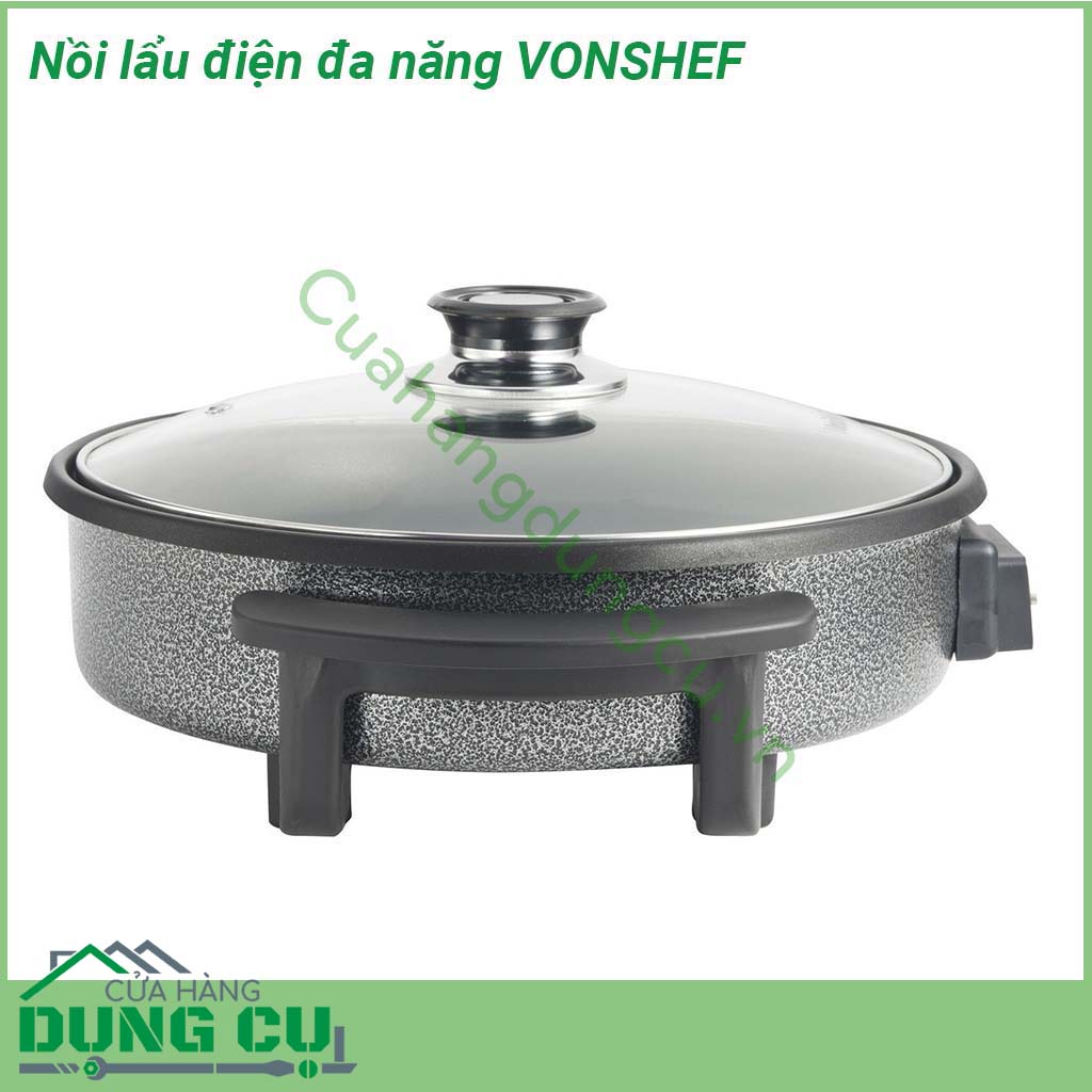 Nồi lẩu điện đa năng VONSHEF&nbsp;với đường kính 28cm nắp kính thủy tinh trong suốt cao cấp&nbsp;có khả năng chịu nhiệt và lực va đập lớn Lớp chống dính&nbsp;an toàn cho sức khỏe đồng thời không sản sinh ra các chất độc hại trong quá trình chế biên thực phẩm