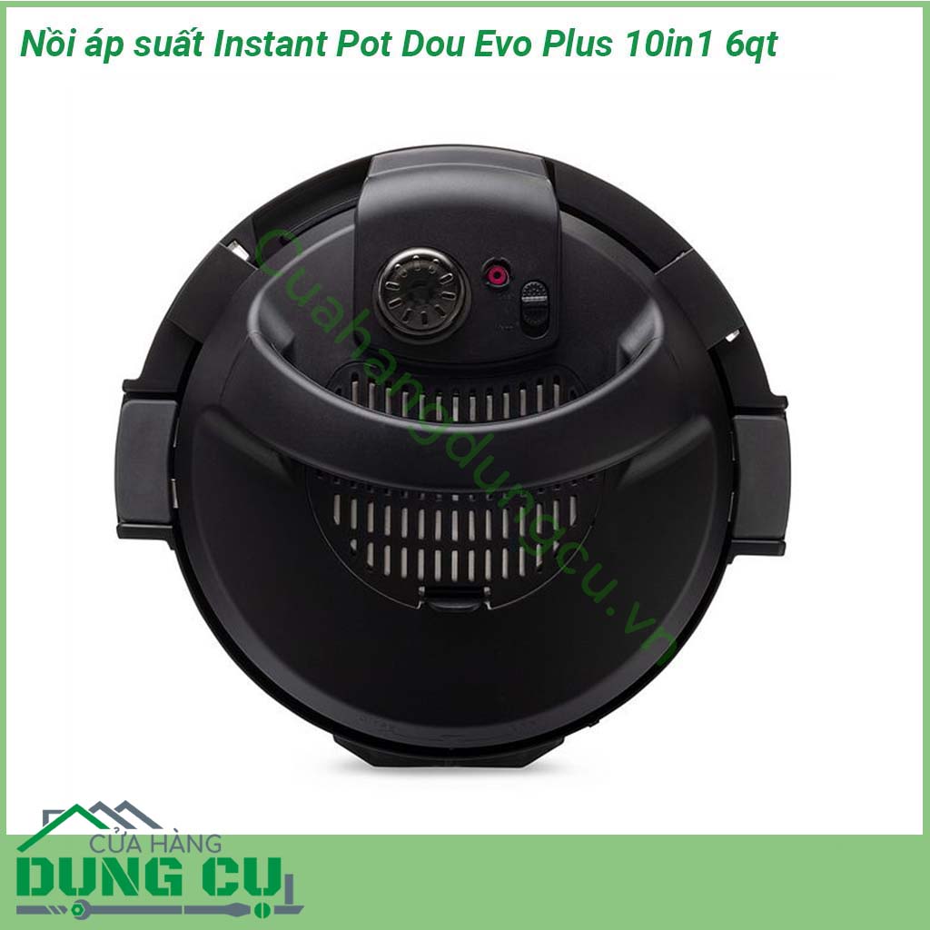 Nồi áp suất Instant Pot Dou Evo Plus 10in1 6qt được làm bằng chất liệu thép không gỉ cao cấp an toàn tuyệt đối với thực phẩm Một chiếc nồi có 3 phần nắp nồi với đáy ba lớp giá đỡ có tay cầm Các phụ kiện này có thể tháo lắp và vệ sinh dễ dàng