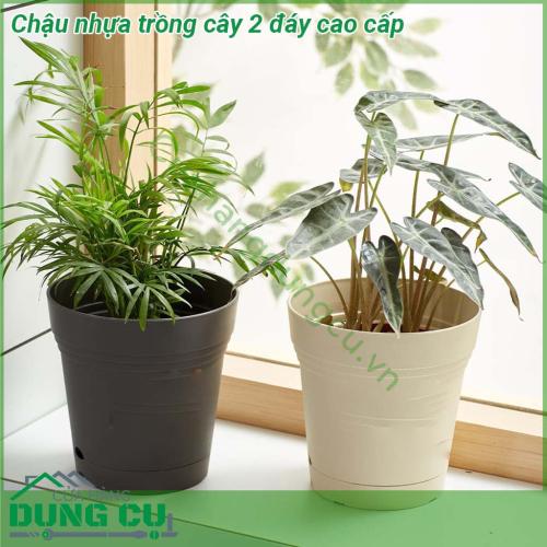 Chậu nhựa trồng cây 2 đáy cao cấp có 3 kích thước phù hợp cho các loại cây để bàn gọn nhẹ Chậu nhựa cao cấp được sản xuất bằng loại nhựa cao cấp độ dẻo cao đàn hồi tốt phù hợp với nhiều loại cây cảnh khác nhau và điều kiện thời tiết khắc nghiệt