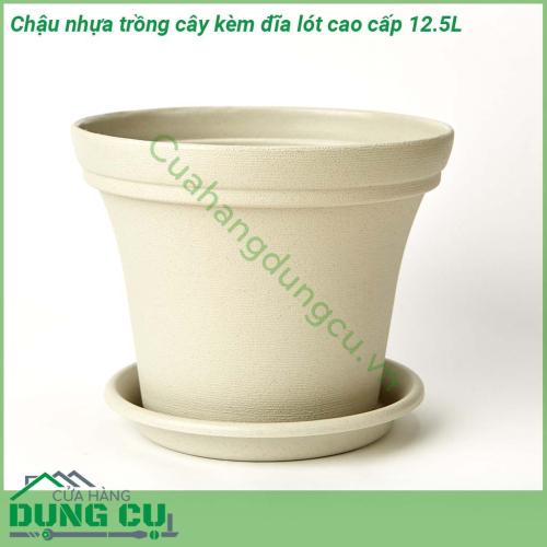 Chậu nhựa trồng cây kèm đĩa lót cao cấp 12 5L kết cấu chậu dày dặn chịu sức nặng tốt Chất liệu nhựa PP an toàn KHÔNG MÙI KHÔNG hại môi trường Có đĩa lót đi cùng giúp cho việc tưới không bị thoát nước ra ngoài đảm bảo vệ sinh thẩm mỹ