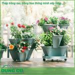 Tháp trồng rau, trồng hoa thông minh xếp tầng
