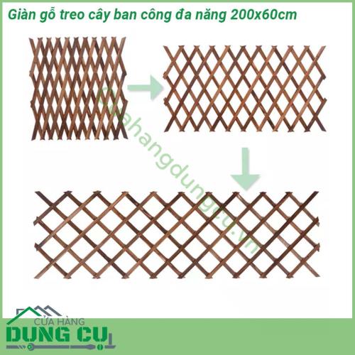 Giàn gỗ treo cây ban công đa năng 200x60cm được làm từ gỗ đã được xử lý tỉ mỉ chịu được mọi yếu tố thời tiết nắng mưa độ bền cao khi sử dụng ngoài trời sản phẩm lại độc đáo khác biệt có thể co giãn gấp gọn dễ dàng phù hợp với không gian của bạn