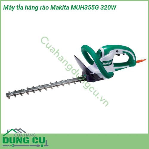 Máy tỉa hàng rào Makita MUH355G 320W với công suất hoạt động mạnh mẽ thiết kế tiện dụng lưỡi cắt sắc bén nhỏ gọn tính năng thông minh đây hứa hẹn là dụng cụ hỗ trợ đắc lực cho công việc và chắc chắn sẽ làm bạn hài lòng