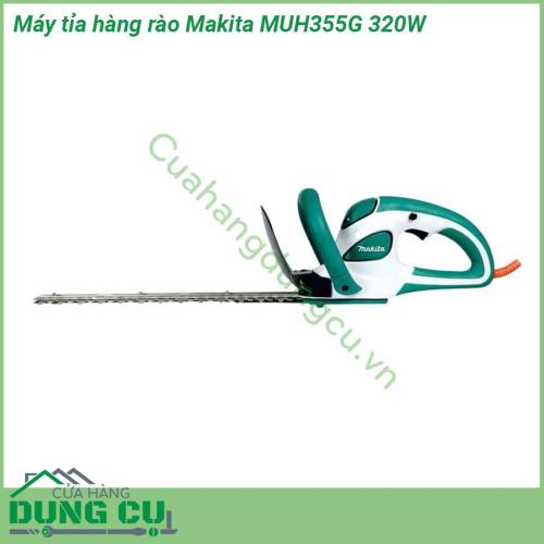 Máy tỉa hàng rào Makita MUH355G 320W với công suất hoạt động mạnh mẽ thiết kế tiện dụng lưỡi cắt sắc bén nhỏ gọn tính năng thông minh đây hứa hẹn là dụng cụ hỗ trợ đắc lực cho công việc và chắc chắn sẽ làm bạn hài lòng