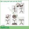 Bàn vuông sân vườn cao cấp Clip 80 được làm bằng chất liệu nhựa sợi thủy tinh cao cấp Bàn có 4 chân tỏa từ cột trụ Mặt bàn DurelTop polypropylene sợi thủy tinh với phụ gia UV có độ bền cao Bạn hoàn toàn có thể yên tâm sử dụng chúng mà ko sợ nắng mưa hư hỏng hay bay màu